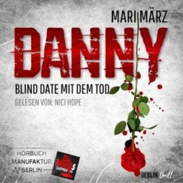 Blind Date mit dem Tod - Danny, Band 2 (ungekürzt) audiobook, Mari März