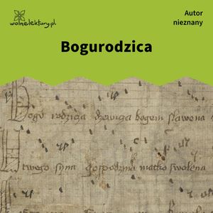 Bogurodzica, Autor nieznany