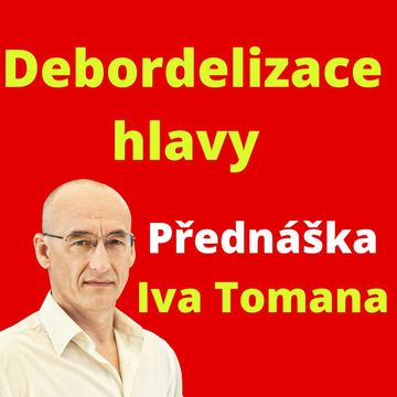 Debordelizace hlavy - přednáška audiobook, Ivo Toman