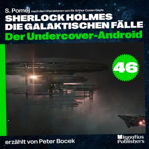 Der Undercover-Android (Sherlock Holmes - Die galaktischen Fälle, Folge 46), S. Pomej, Sir Arthur Conan Doyle