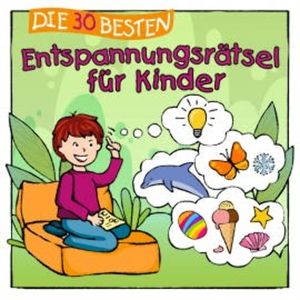 Die 30 besten Entspannungsrätsel für Kinder, Sabine Seyffert