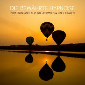Die bewährte Hypnose zum Entspannen, Runterkommen & Einschlafen audiobook, Zentrum für Stressmanagement