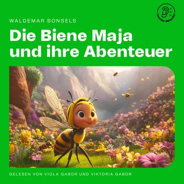 Die Biene Maja und ihre Abenteuer audiobook, Waldemar Bonsels