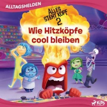 Disney Alltagshelden - Wie Hitzköpfe cool bleiben audiobook, Disney