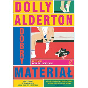 Dobry materiał, Dolly Alderton