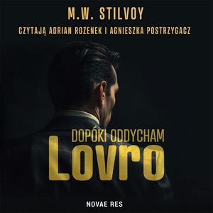 Dopóki oddycham. Lovro, M.W. Stilvoy