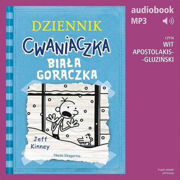 Dziennik cwaniaczka Biała gorączka audiobook, Jeff Kinney