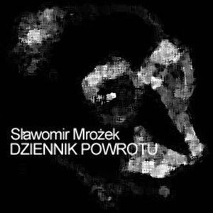 Dziennik powrotu, Sławomir Mrożek