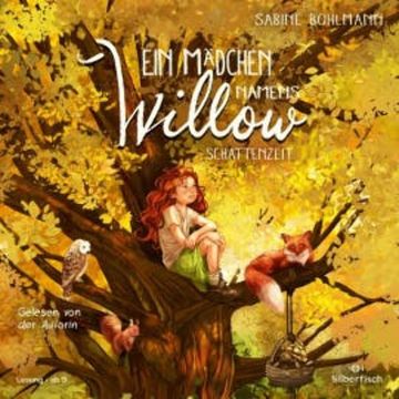 Ein Mädchen namens Willow 5: Schattenzeit audiobook, Sabine Bohlmann