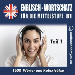 Englisch – Wortschatz für die Mittelstufe B1 Teil 01, Jeff Short