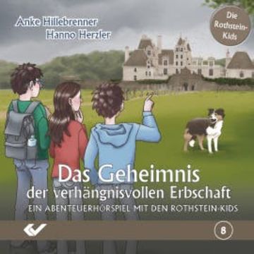 Folge 8: Das Geheimnis der verhängnisvollen Erbschaft audiobook, Anke Hillebrenner