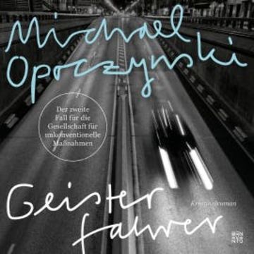 Geisterfahrer audiobook, Michael Opoczynski