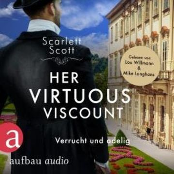 Her Virtuous Viscount - Verrucht und adelig - Wicked Husbands, Band 6 (Ungekürzt) audiobook, Scarlett Scott