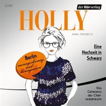 Holly. Eine Hochzeit in Schwarz audiobook, Anna Friedrich