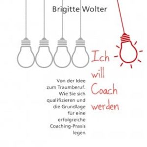 Ich will Coach werden, Brigitte Wolter