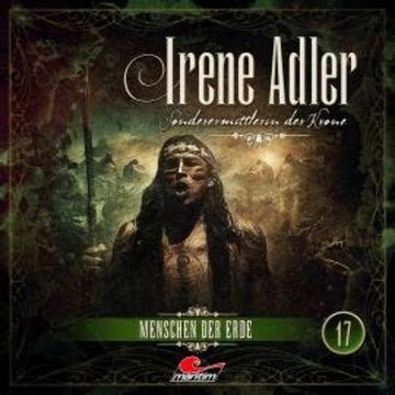 Irene Adler, Sonderermittlerin der Krone, Folge 17: Menschen der Erde audiobook, Silke Walter