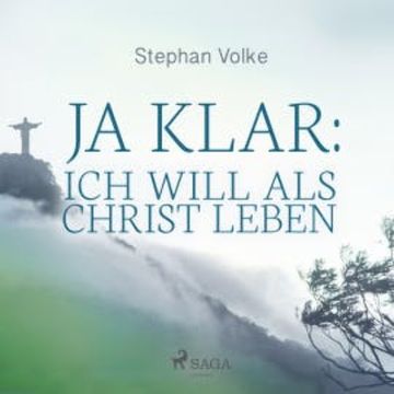 Ja klar: Ich will als Christ leben audiobook, Stephan Volke