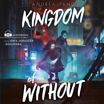 Kingdom of Without audiobook, Andrea Tang