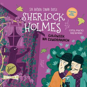 Klasyka dla dzieci. Sherlock Holmes. Tom 28. Człowiek na czworakach, Arthur Conan Doyle
