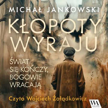Kłopoty Wyraju audiobook, Michał Jankowski
