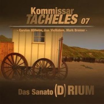 Kommissar Tacheles, Folge 7: Das Sanato(d)rium (Ungekürzt) audiobook, Marcus Meisenberg