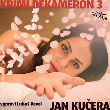 Krimi DEKAMERON 3 audiobook, Jan Kučera