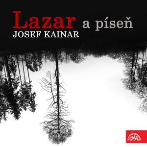 Lazar a píseň, Josef Kainar