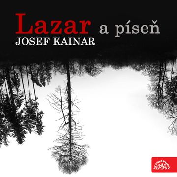 Lazar a píseň audiobook, Josef Kainar