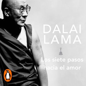Los siete pasos hacia el amor, Dalai Lama