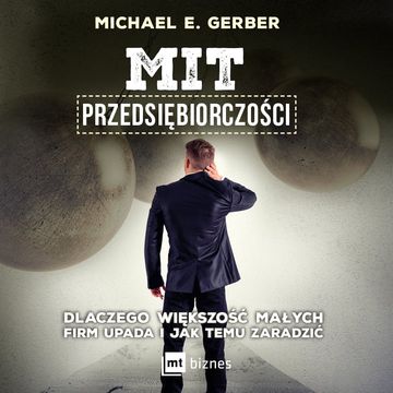 Mit przedsiębiorczości audiobook, Michael E. Gerber