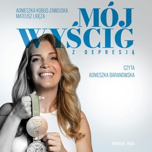 Mój wyścig z depresją, Agnieszka Kobus-Zawojska, Mateusz Ligęza