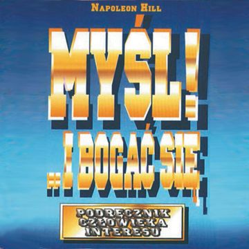 Myśl... i bogać się, Napoleon Hill