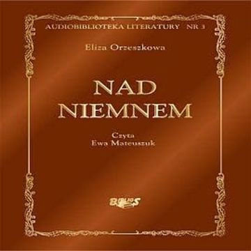Nad Niemnem audiobook, Eliza Orzeszkowa