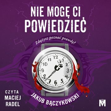 Nie mogę ci powiedzieć audiobook, Jakub Bączykowski