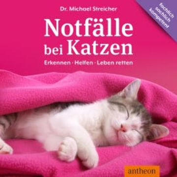 Notfälle bei Katzen audiobook, Dr. Michael Streicher