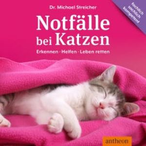 Notfälle bei Katzen, Dr. Michael Streicher