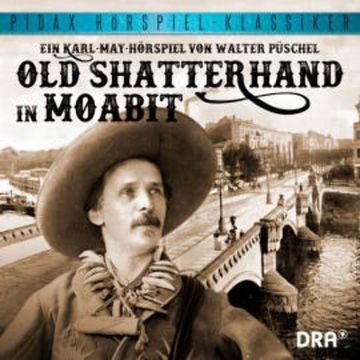 Old Shatterhand in Moabit audiobook, Karl May