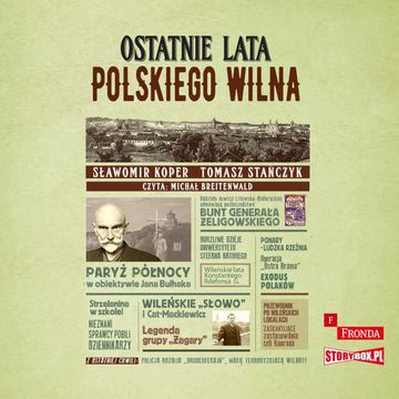 Ostatnie lata polskiego Wilna audiobook, Sławomir Koper, Tomasz Stańczyk