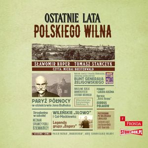 Ostatnie lata polskiego Wilna, Sławomir Koper, Tomasz Stańczyk