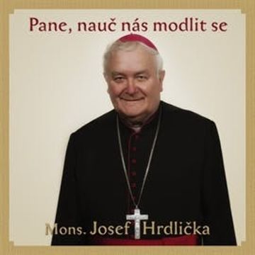 Pane, nauč nás modlit se audiobook, Josef Hrdlička