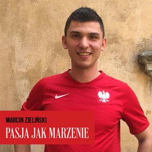 Pasja jak marzenie. Marcin Zieliński, Marzena Chełminiak