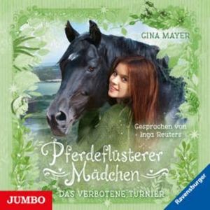 Pferdeflüsterer-Mädchen. Das verbotene Turnier, Gina Mayer