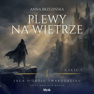 Plewy na wietrze. Tom 1. Część 1, Anna Brzezińska