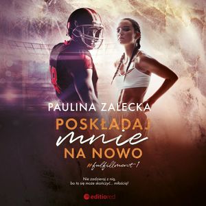 Poskładaj mnie na nowo, Paulina Zalecka