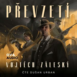 Převzetí, Vojtěch Záleský