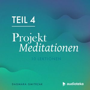 Projekt Meditationen 4, Dagmara Gmitrzak