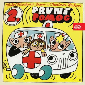 První pomoc 2 audiobook, Irena Straková, Miloš Kirschner, Vladimír Straka