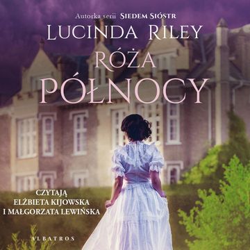 Róża północy audiobook, Lucinda Riley
