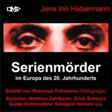 Serienmörder im Europa des 20. Jahrhunderts audiobook, Jens Inti Habermann