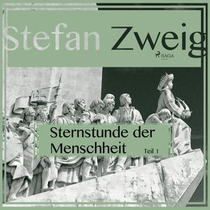 Sternstunden der Menschheit (Teil 1), Stefan Zweig